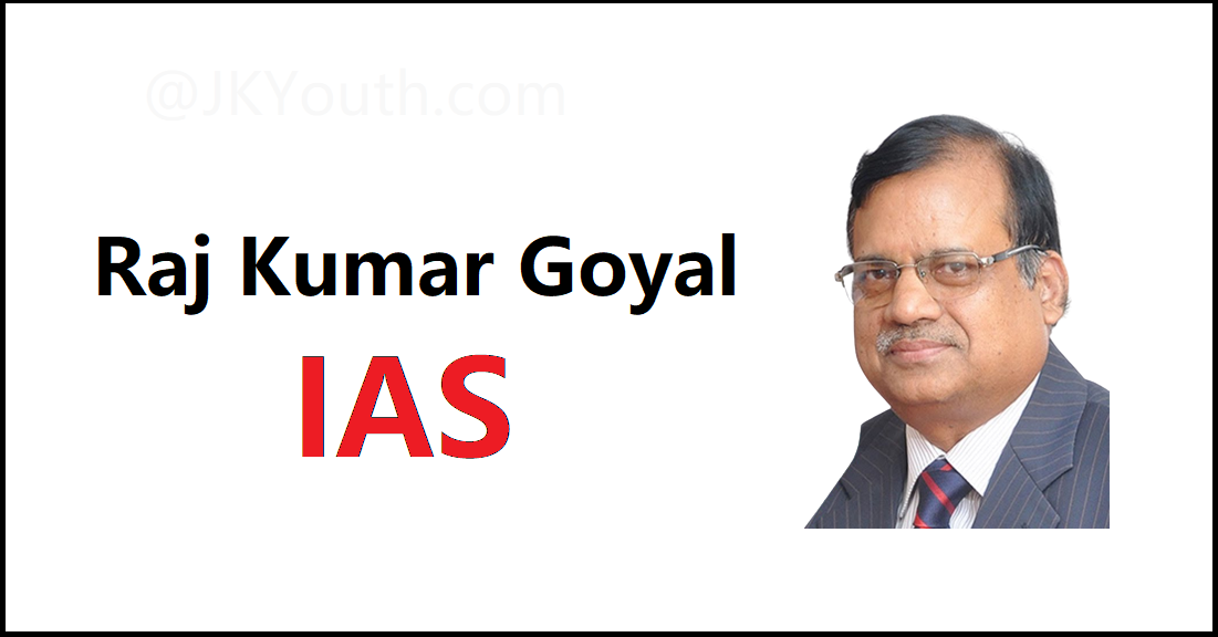 Raj Kumar Goyal IAS appointed as Interim Chairman of JKBOPEE 3