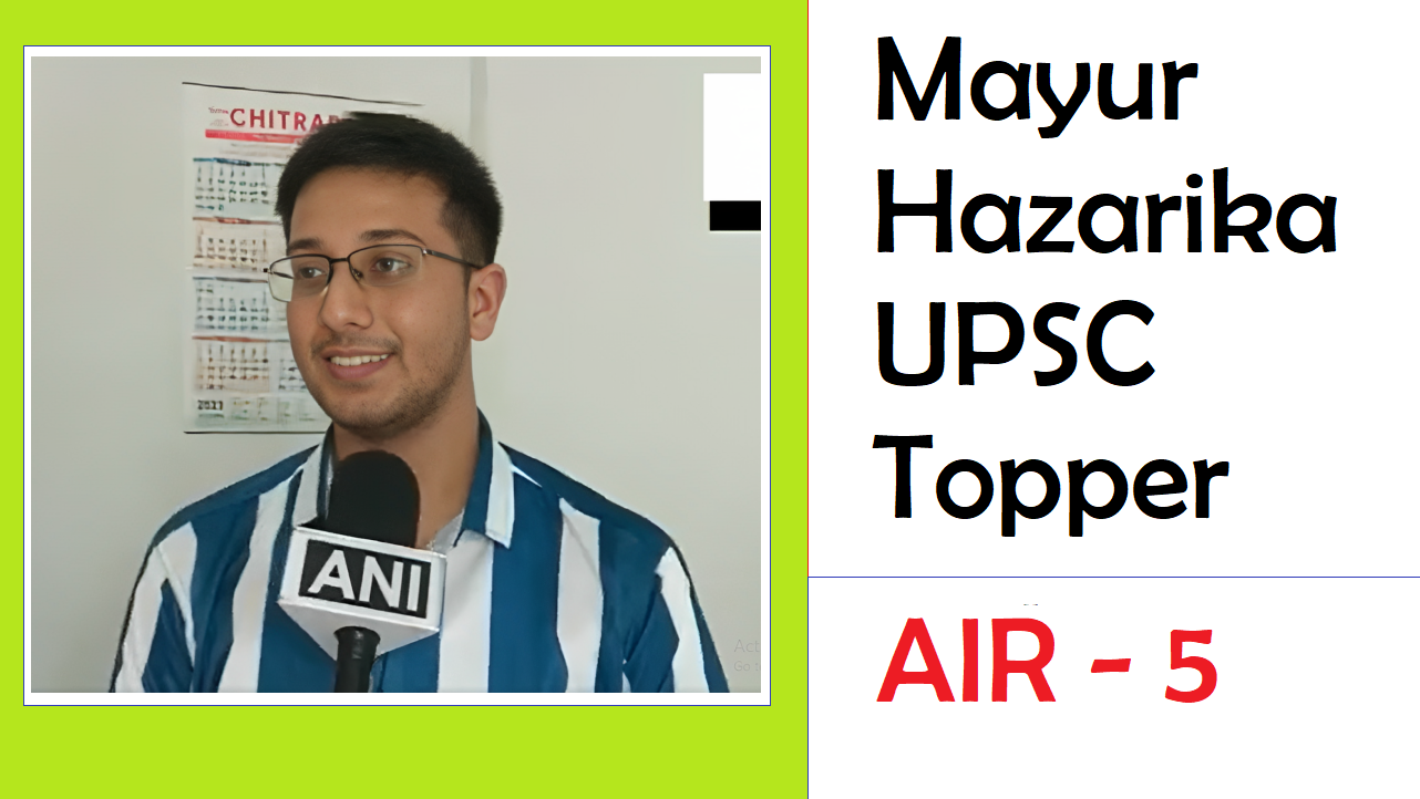 Mayur Hazarika UPSC Topper